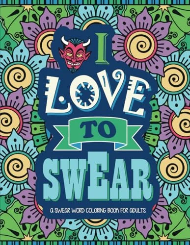 A Swear Word Coloring Book for Adults (Swearing Coloring Book)