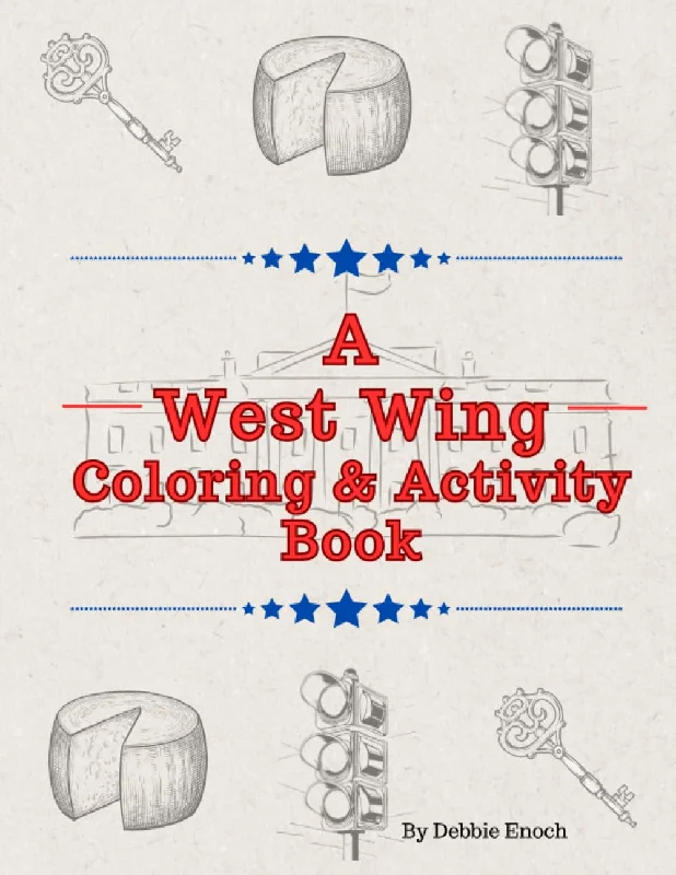 A West Wing Coloring & Activity Book